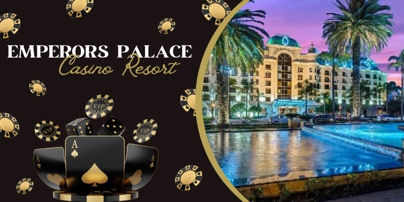 Emperors Palace Casino Resort