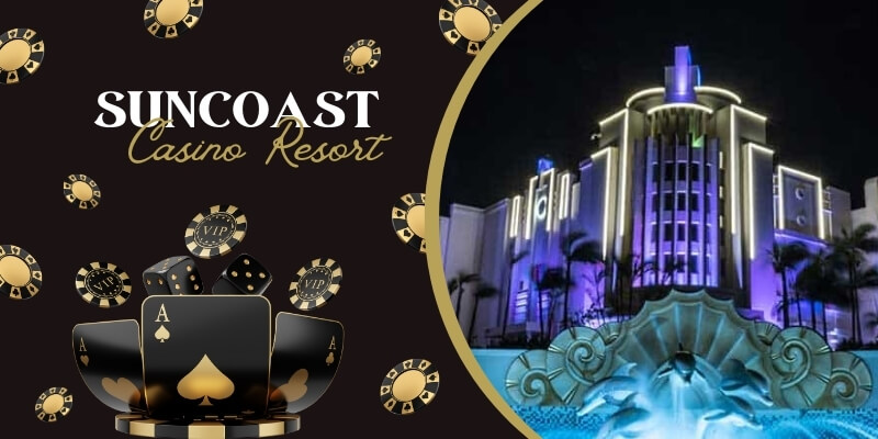 Suncoast Casino Resort