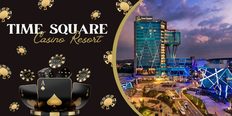 Time Square Casino Resort